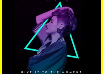 Kiesza Give To The Moment