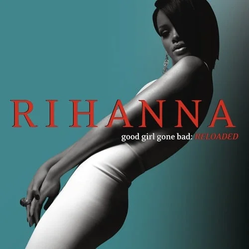 Rihanna Vs Katy Perry: Cantanti A Confronto, Chi É La Migliore? 2 10+Rihanna_Good_Girl_Gone_Bad_1000