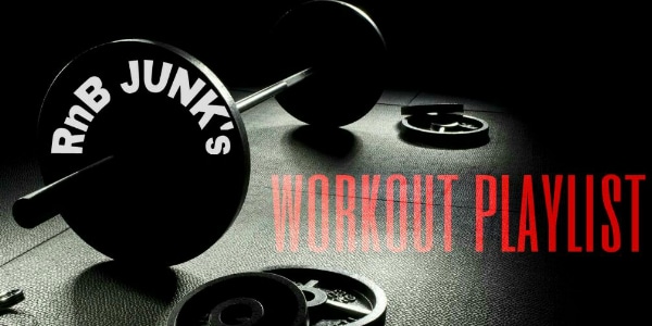 Rnbjunk-Workout-Playlist