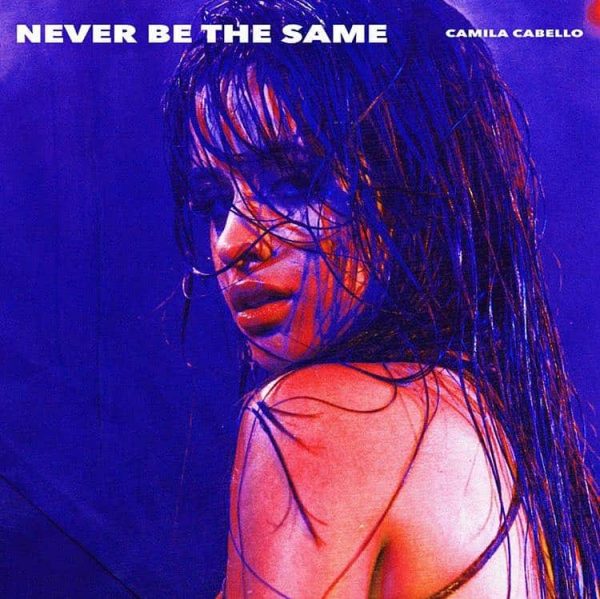 Never Be The Same Traduzione Testo Camila