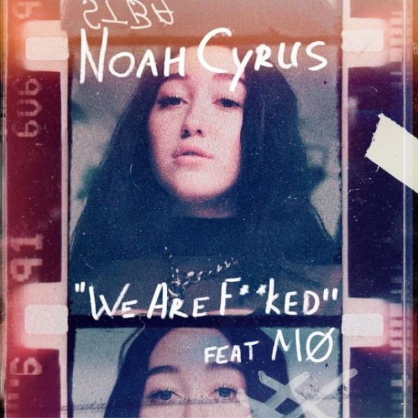 Noah Cyrus We Are...