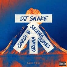 Taki Taki Dj Snake Selena Gomez, Cardi B, Ozuna Traduzione Significato Testo