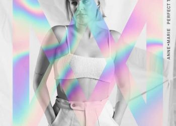 Anne Marie Perfect To Me