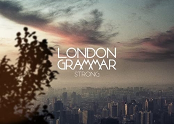 Traduzione Testo Strong London Grammar
