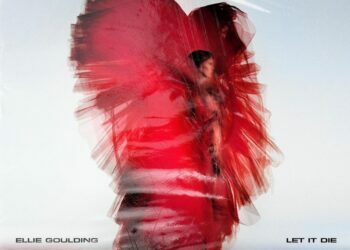 Let It Die Ellie Goulding