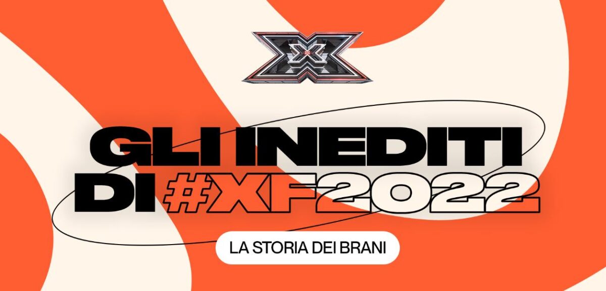 X Factor 2022: Tutti Gli Inediti Dei Cantanti Con Video E Testi 1 Xfactor2022 Inediti