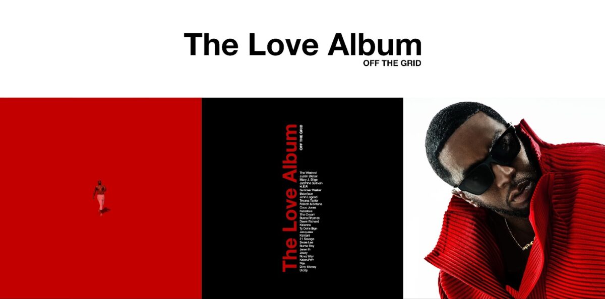 Diddy Annuncia Il Suo Ritorno Con Tante Superstar Nel The Love Album 1 The Love Album Off The Grid
